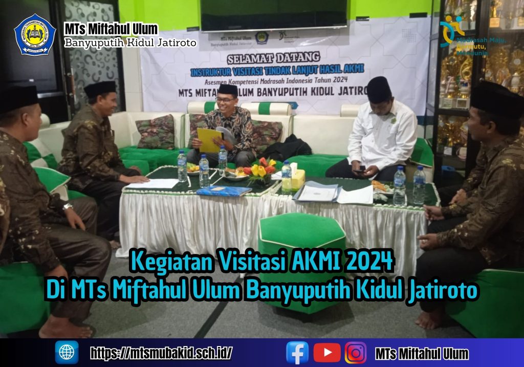 Kegiatan Visitasi Tindak Lanjut AKMI Tahun 2024 di MTs Miftahul Ulum Banyuputih Kidul Jatiroto