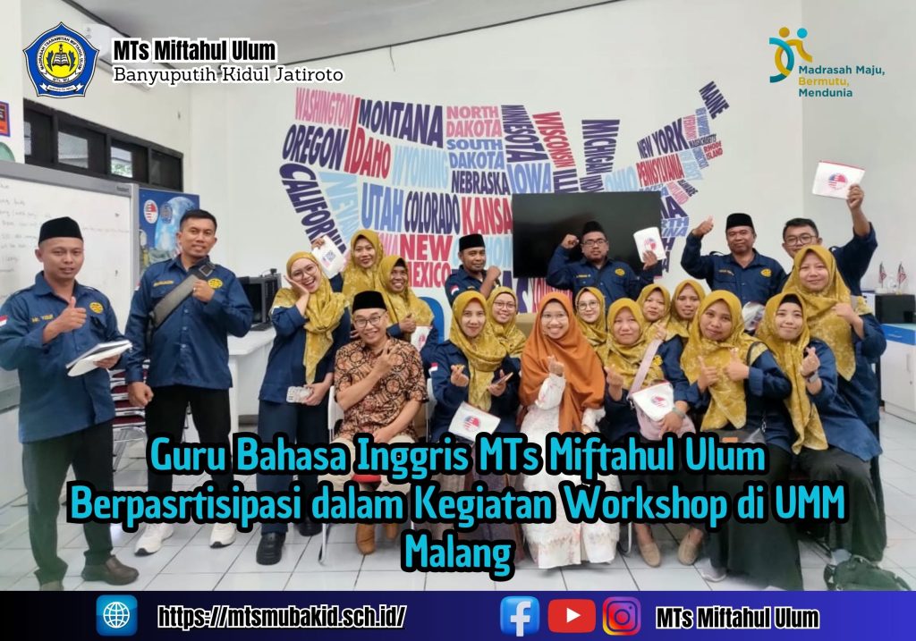 Guru Bahasa Inggris MTs Miftahul Ulum Banyuputih Kidul Ikuti Workshop Peningkatan Kompetensi Guru di UMM Malang