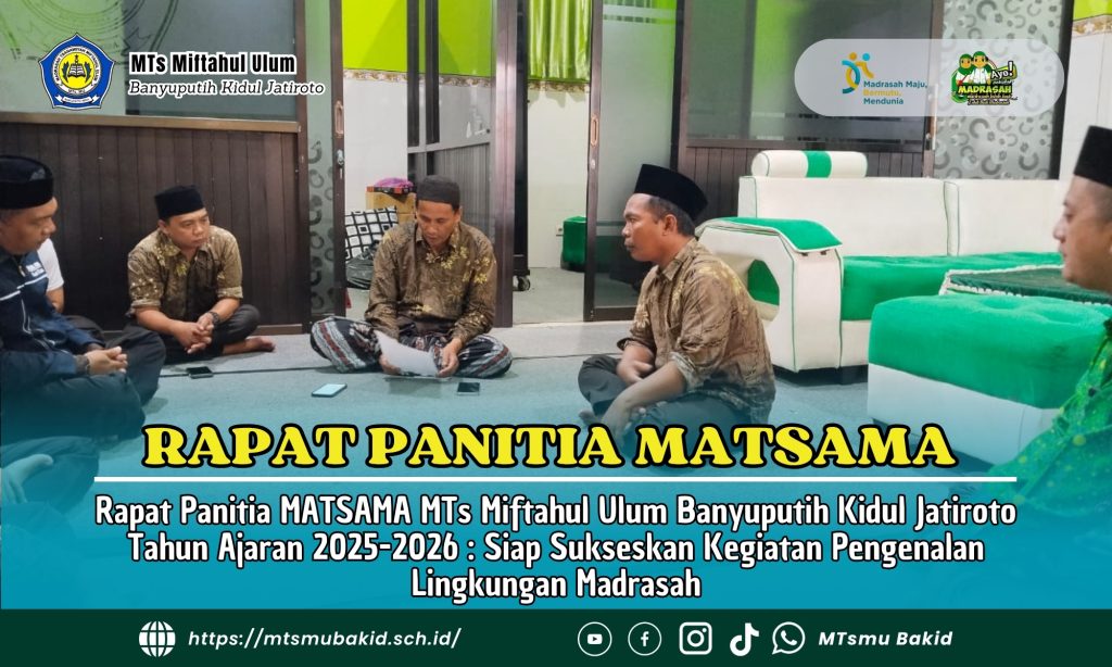 Rapat Panitia MATSAMA MTs Miftahul Ulum Banyuputih Kidul Jatiroto Tahun Ajaran 2025-2026: Siap Sukseskan Kegiatan Pengenalan Lingkungan Madrasah