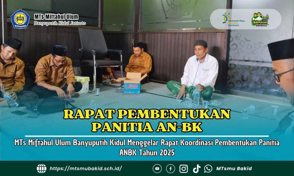 Rapat Koordinasi Pembentukan Panitia ANBK MTs Miftahul Ulum Banyuputih Kidul Tahun 2025