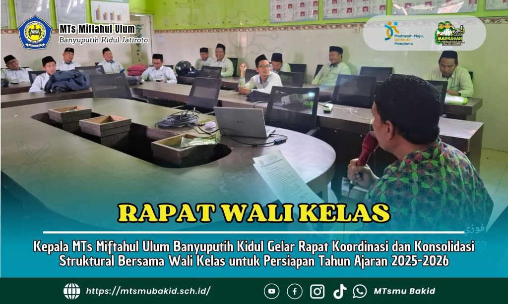 Kepala MTs Miftahul Ulum Banyuputih Kidul Gelar Rapat Koordinasi dan Konsolidasi Struktural Bersama Wali Kelas untuk Persiapan Tahun Ajaran 2025-2026