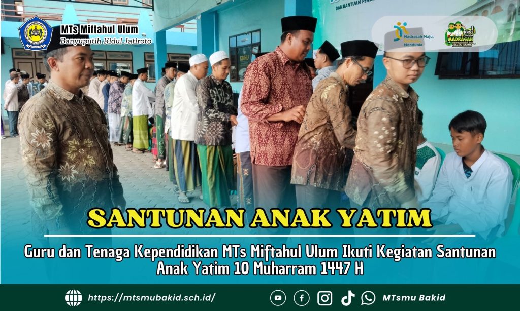 Guru dan Tenaga Kependidikan MTs Miftahul Ulum Ikuti Kegiatan Santunan Anak Yatim 10 Muharram 1447 H