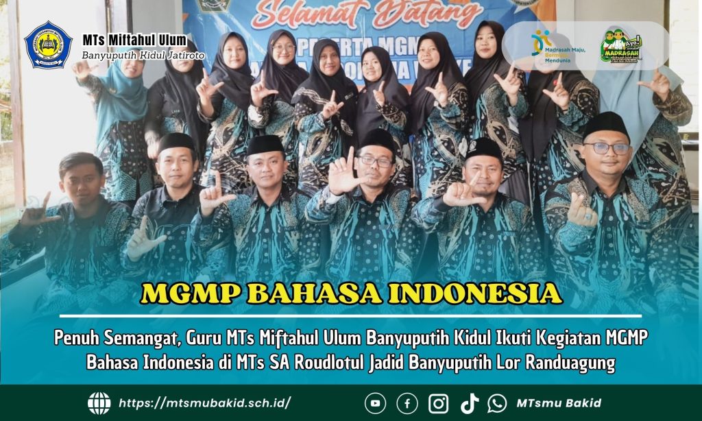 Penuh Semangat, Guru MTs Miftahul Ulum Banyuputih Kidul Ikuti Kegiatan MGMP Bahasa Indonesia di MTs SA Roudlotul Jadid Banyuputih Lor Randuagung